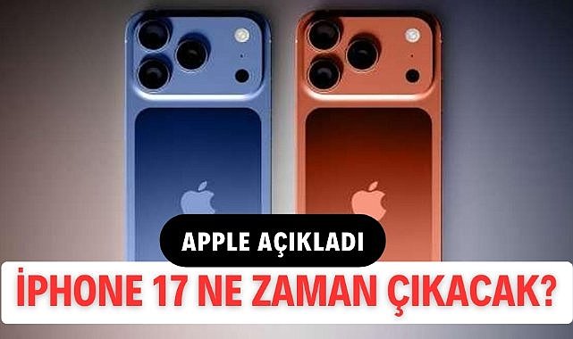 İPHONE 17 ne zaman çıkacak?