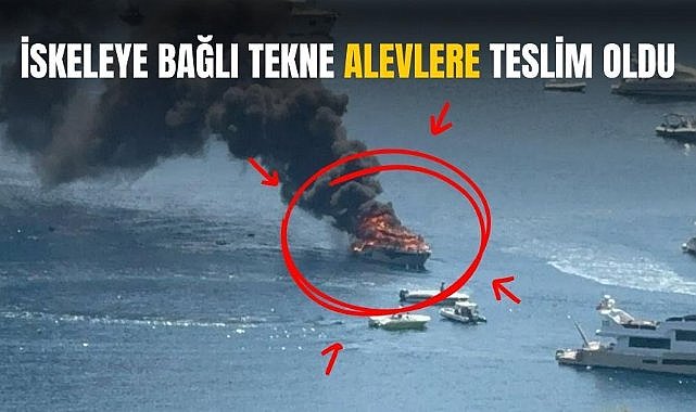 İskeleye bağlı tekne alevlere teslim oldu