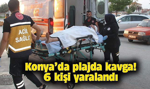 Konya'da plajda kavga! 6 kişi yaralandı