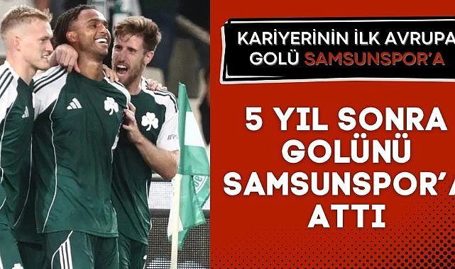 Panalı oyuncunun ilk Avrupa golü Samsunspor'a
