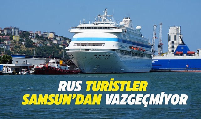 Rus turistler Samsun'dan vazgeçmiyor