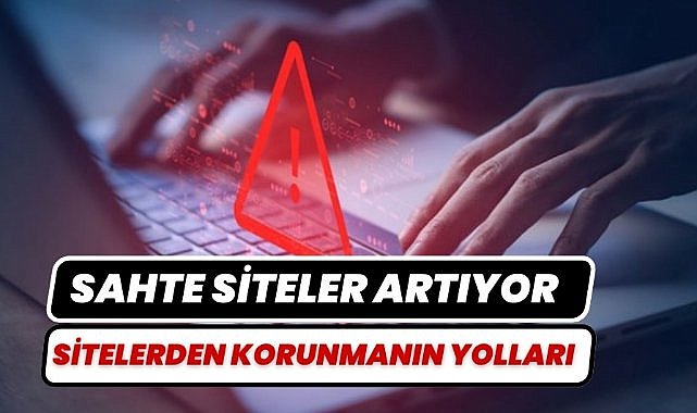 Sahte sitelerden nasıl korunulur ?