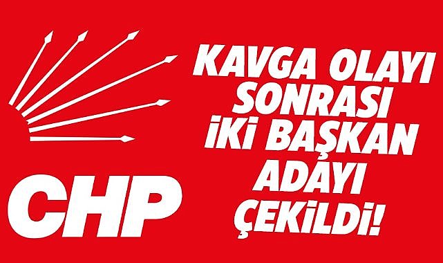 Samsun'da CHP Atakum'da çıkan kavga sonrası iki başkan adayı çekildi