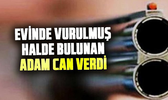 Samsun'da evinde vurulmuş halde bulunan adam can verdi