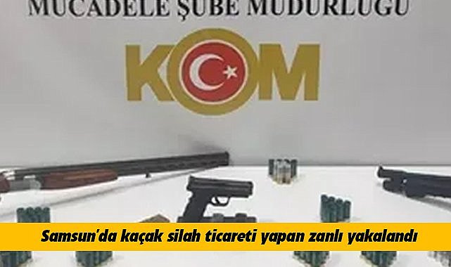 Samsun'da kaçak silah ticareti yapan kişi gözaltına alındı