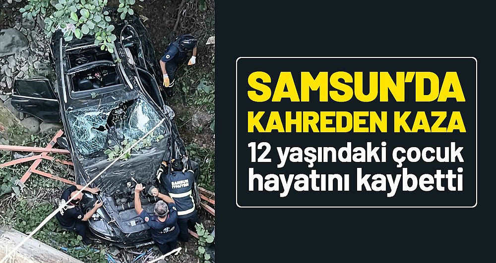 Samsun'da kahreden kaza: 12 yaşındaki Hasan Emre hayatını kaybetti