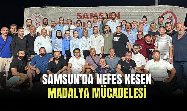 Samsun’da nefes kesen madalya mücadelesi