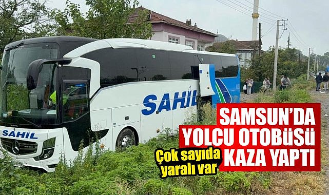 Samsun'da yolcu otobüsü kaza yaptı: Yaralılar var