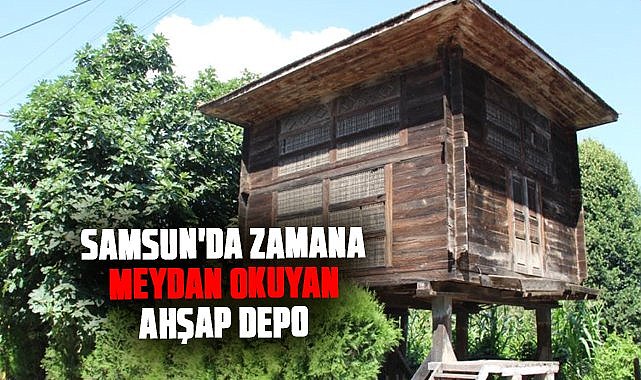 Samsun'da zamana meydan okuyan depo görenleri hayran bırakıyor
