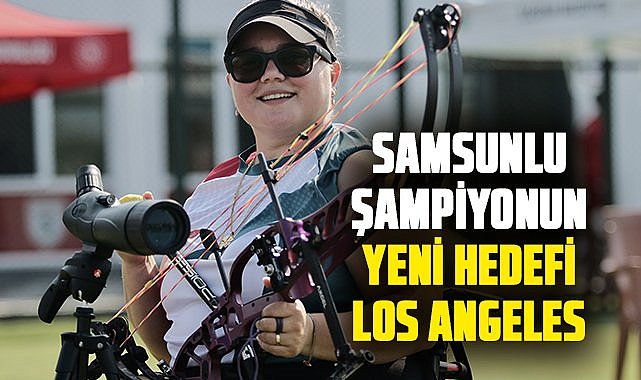 Samsunlu şampiyon Öznur Cüre Girdi'nin yeni hedefi Los Angeles