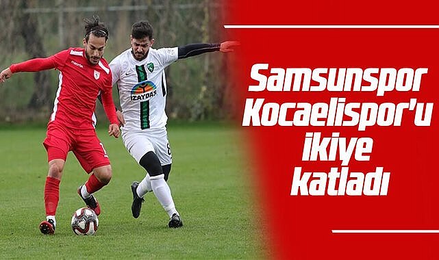 Samsunspor Kocaelispor'u ikiye katladı
