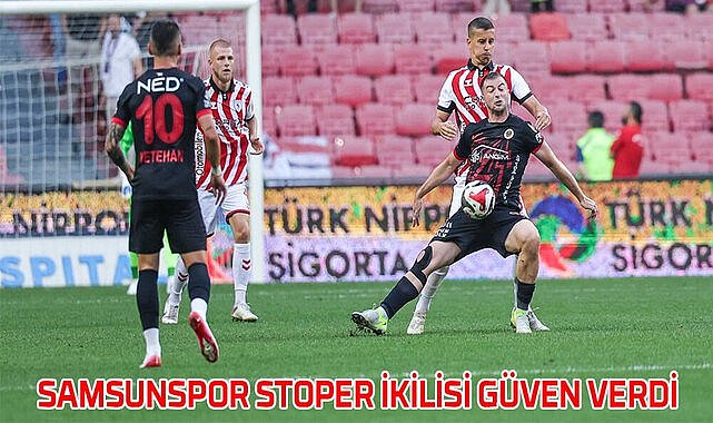Samsunspor stoper ikilisi güven verdi