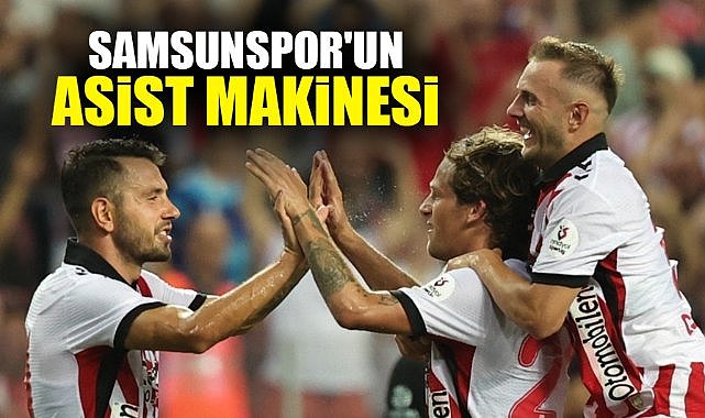 Samsunspor'un asist makinesi