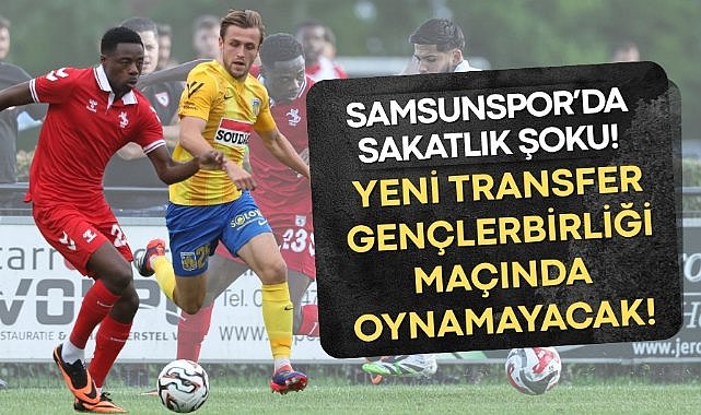 Samsunspor’un yeni transferi Anthony Musaba Gençlerbirliği maçında yok
