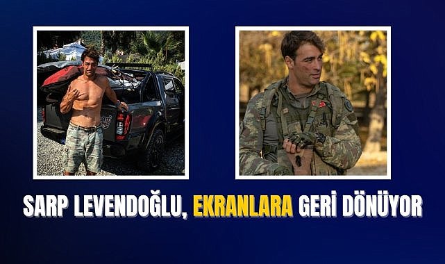 Sarp Levendoğlu, ekranlara Arka Sokaklar dizisiyle dönüyor