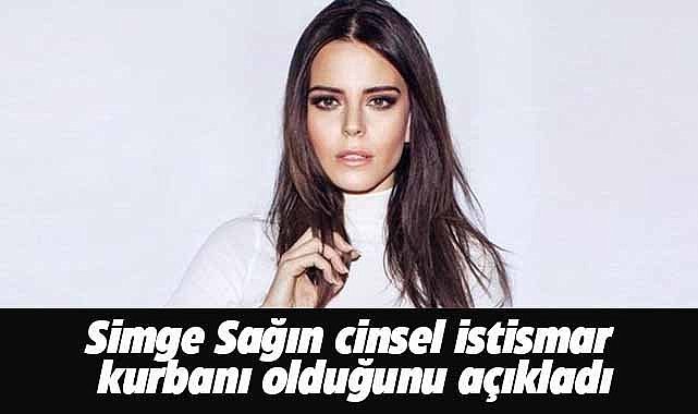 Simge Sağın cinsel istismara uğradığını açıkladı