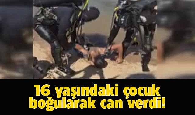 Sulama kanalına giren 16 yaşındaki çocuk akıntıya kapılarak boğuldu
