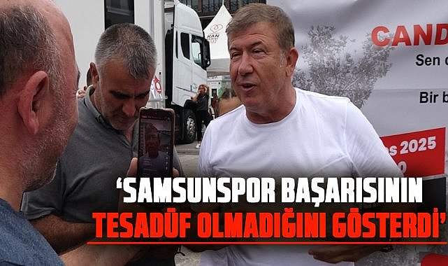 Tanju Çolak: Samsunspor başarısının tesadüf olmadığını gösterdi