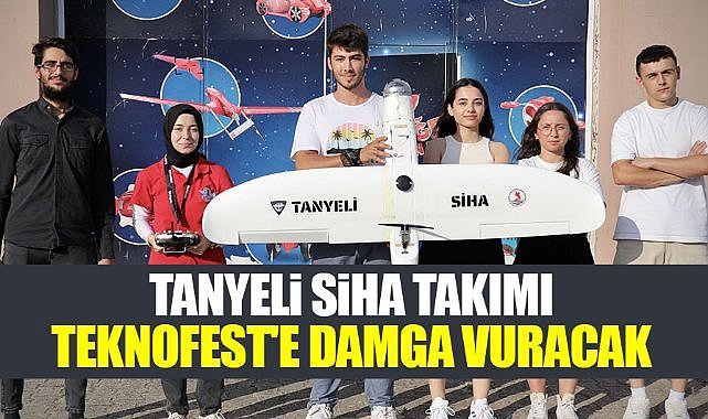 Tanyeli SİHA Takımı, TEKNOFEST'e damga vuracak