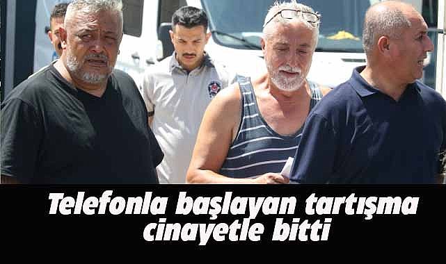 Telefonda tartıştığı kişiyi öldürdü! 