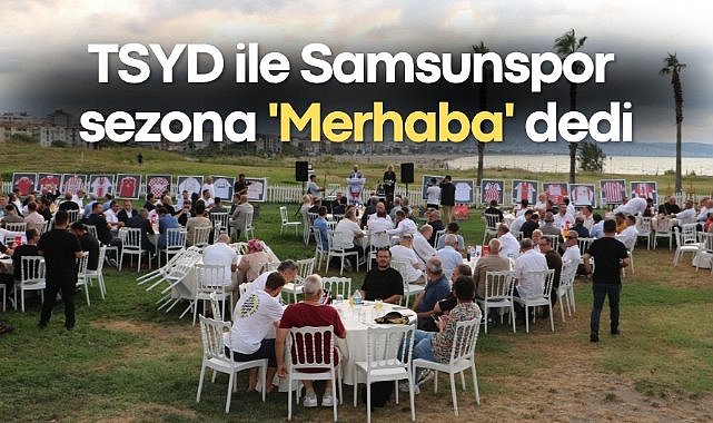 TSYD ile Samsunspor sezona 'Merhaba' dedi