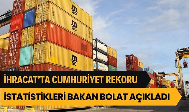 Türkiye'den ihracat rekoru: Cumhuriyet tarihinin en yüksek aylık rakamı