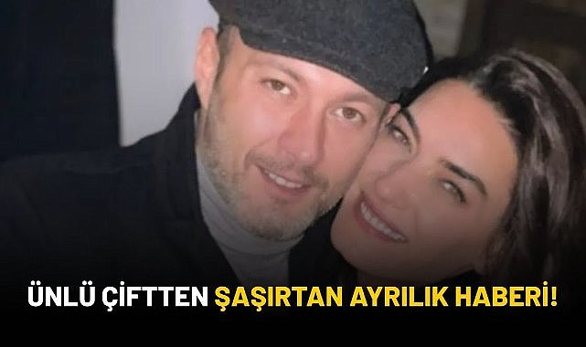Ünlü çiftten şaşırtan ayrılık haberi!