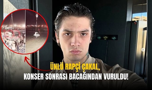Ünlü rapçi Emirhan Çakal, konser sonrası bacağından vuruldu!
