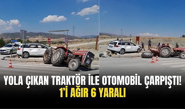 Yola çıkan traktör ile otomobil çarpıştı! 1’i ağır 6 yaralı