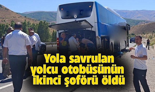 Yoldan çıkan otobüsün ikinci şoförü hayatını kaybetti