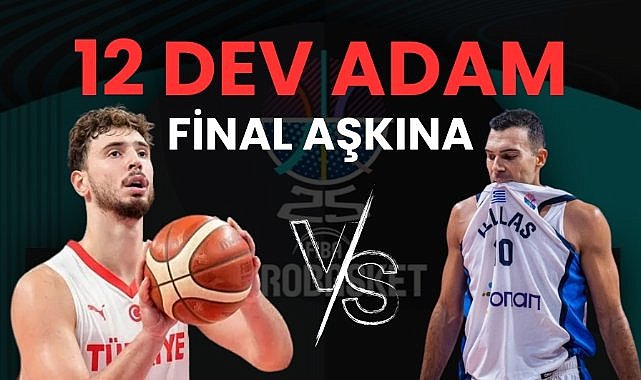 12 Dev Adam tarih yazmak için parkede!