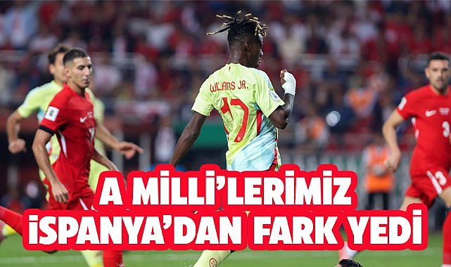 A Milli Futbol Takımı, İspanya'ya yenildi