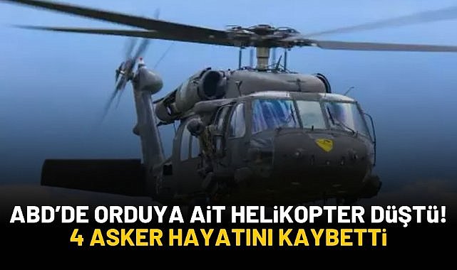 ABD'de orduya ait helikopterin düştüğü kazada 4 asker hayatını kaybetti