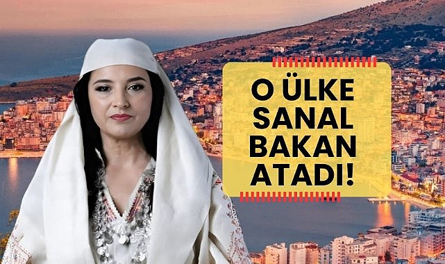 Arnavutluk, sanal bakana yer verilen ilk ülke oldu