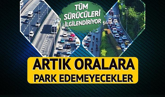 Artık oralara park edemeyecekler! Motosikletler için ayar geldi