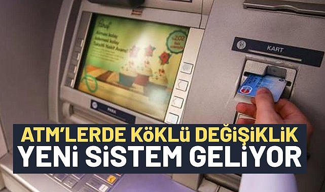 ATM'lerde 38 yıl sonra gelen köklü değişiklik! Yeni sistem getiriliyor