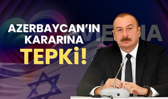 Azerbaycan'dan Eurovision kararı! Tepki aldı