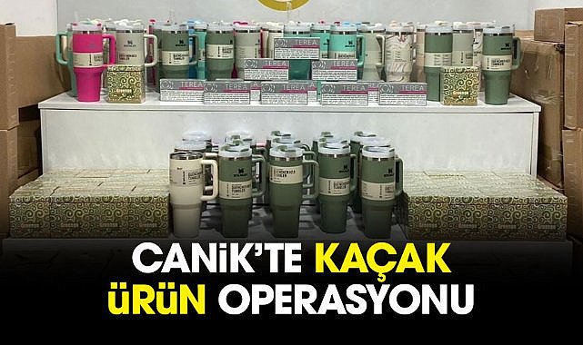 Canik’te kaçak ürün operasyonu