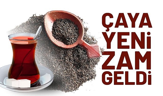 ÇAYKUR'dan çay fiyatlarına yeni zam