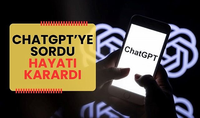 ChatGPT "Sorun yok" dedi, ölmek üzere olduğu ortaya çıktı