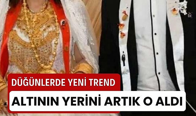 Düğünlerde altın yerine takılıyor! İşte yeni trend