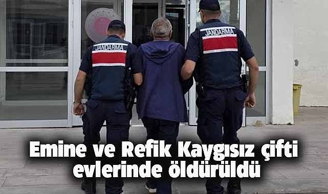 Emine ve Refik Kaygısız çifti evlerinde öldürüldü