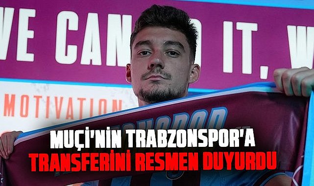 Ernest Muçi Trabzonspor'a transfer oldu! Resmen duyurdu