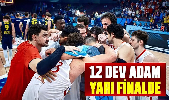 EuroBasket 2025'te 12 Dev Adam yarı finale yükseldi
