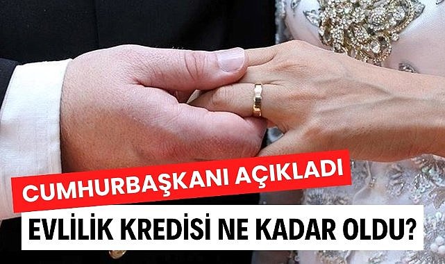 Evlilik kredisi artırıldı