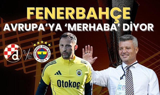 Fenerbahçe Avrupa'ya 'merhaba' diyor