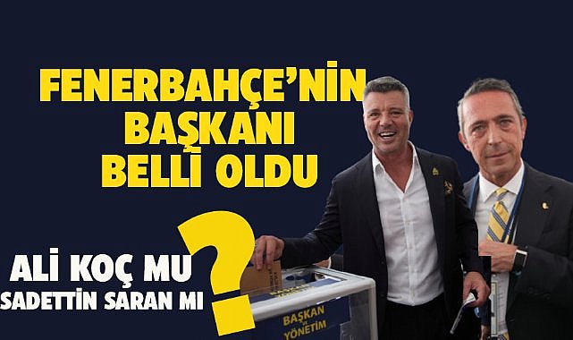 Fenerbahçe'de başkanlık yarışını kim kazandı? Fenerbahçe'nin başkanı belli oldu!