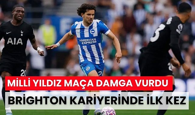 Ferdi Kadıoğlu maçın oyuncusu seçildi