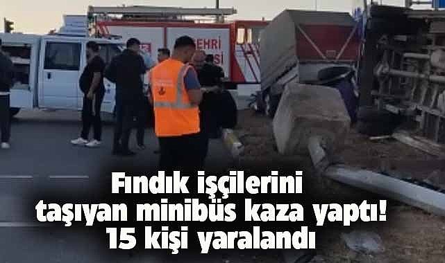 Fındık işçilerini taşıyan minibüs ile otomobil çarpıştı! 15 yaralı