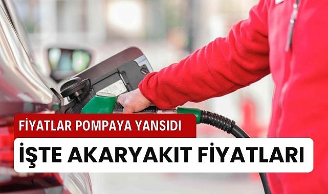 Fiyatlar pompaya yansıdı: İşte güncel akaryakıt fiyatları